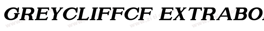GreycliffCF ExtraBol字体转换